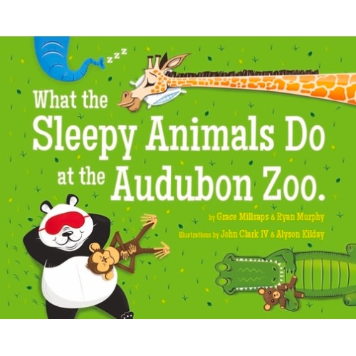 What the Sleepy Animals Do at the Audubon Zoo | Octavia Books