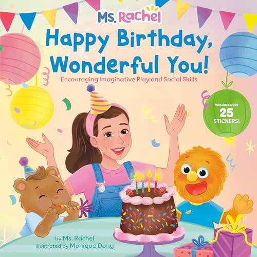 Happy Birthday, Wonderful You!: Encouraging Imaginative Play and Social Skills (Ms. Rachel): Includes 25 Stickers