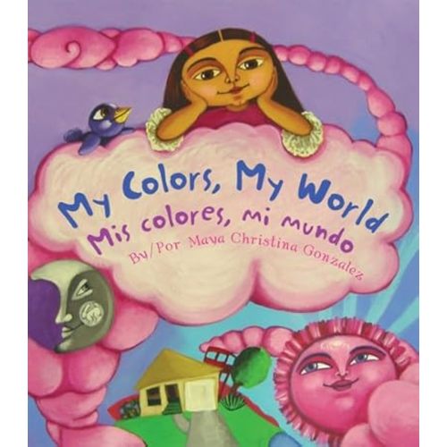 My Colors, My World/Mis colores, mi mundo Hardcover – July 16, 2007