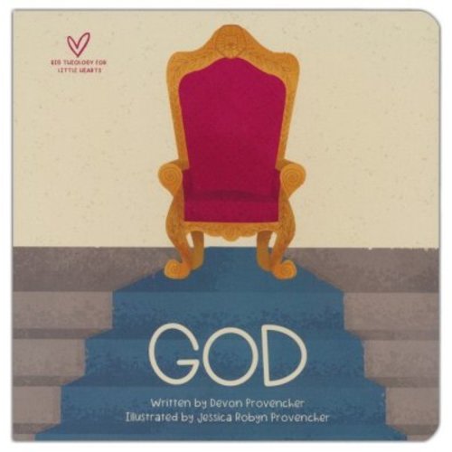 God: A Theological Primer Series: Devon Provencher Illustrated By: Jessica Provencher: 9781433565236 - Christianbook.com
