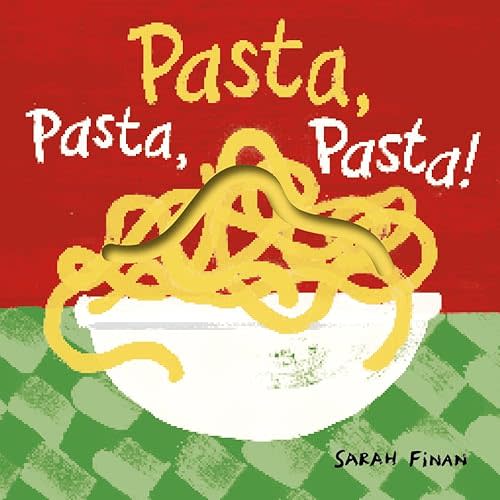 Pasta, Pasta, Pasta! Board book – February 17, 2026