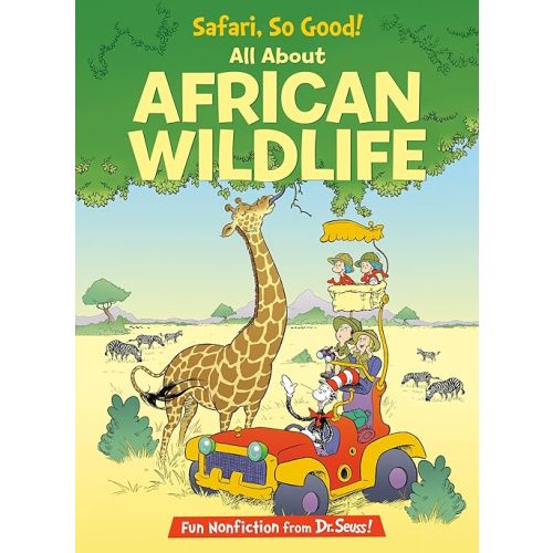 Safari, So Good! All About African Wildlife (The Cat in the Hat's Learning Library) Hardcover – Picture Book, August 9, 2011