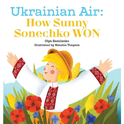 Ukrainian Air: How Sunny Sonechko WON (Rural Life Around the World)