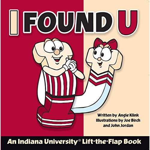 I Found U: An Indiana University Lift-the-Flap Book