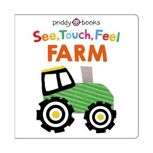 See, Touch, Feel: Farm - by Roger Priddy (Board Book)