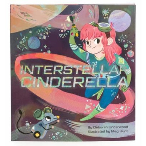 Interstellar Cinderella book by Deborah Underwood