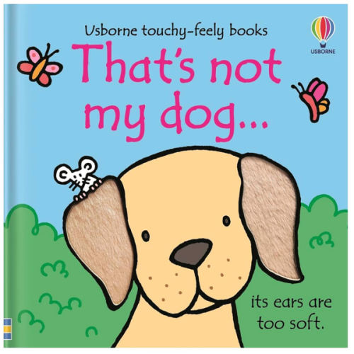 That's not my dog...: A Touch-and-Feel Sensory Board Book About Puppies for Babies and Toddlers