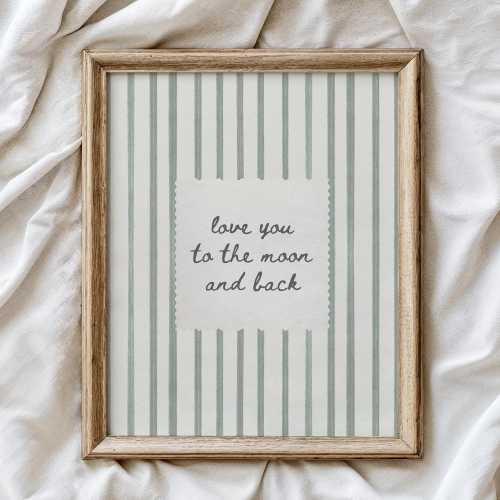 Love You To The Moon and Back Nursery Artwork, Sage Green Stripe Wall Art, Gender Neutral Nursery Giclee Print, Childrens Room Decor