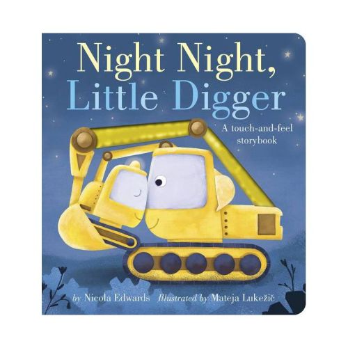 Night Night, Little Digger - by Nicola Edwards (Board Book)