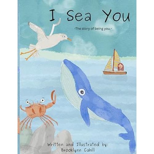 I Sea You: -The story of being you.-