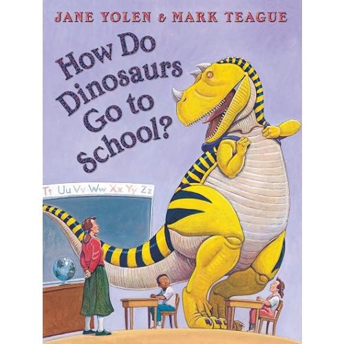 How Do Dinosaurs Go to School?