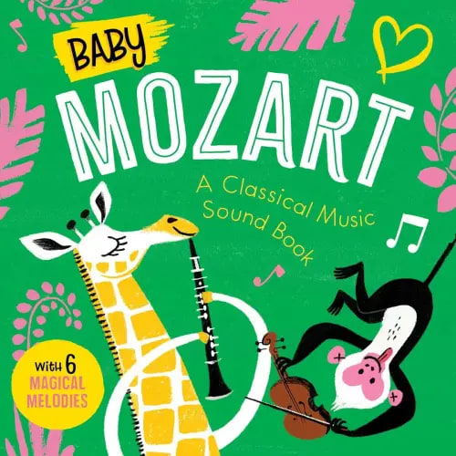 Baby Mozart: A Classical Music Sound Book (With 6 Magical Melodies) a book by Little Genius Books - Bookshop.org US