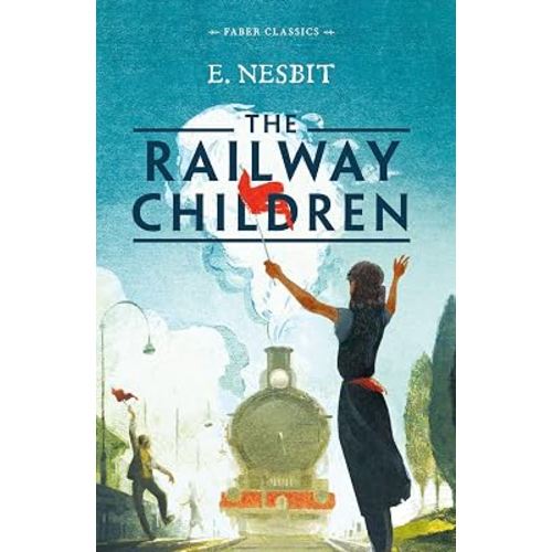 The Railway Children (Faber Children's Classics)