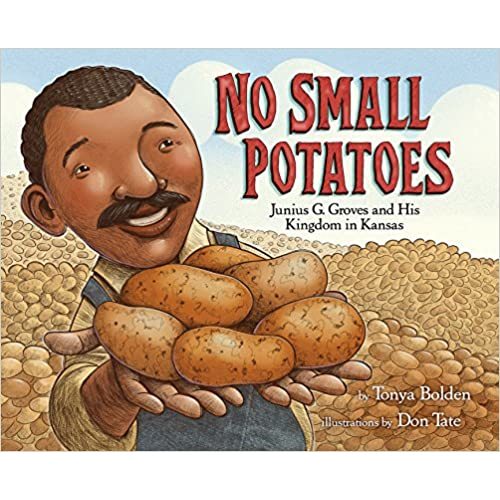 No Small Potatoes: Junius G. Groves and His Kingdom in Kansas