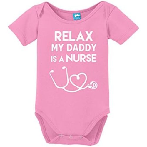 Sod Uniforms Relax My Daddy is a Nurse Printed Baby Romper