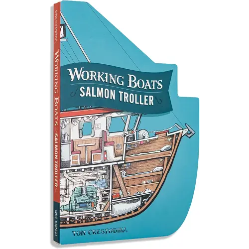 Working Boats: Salmon Troller (Board Book): A Look-Inside Boat Book for Toddlers