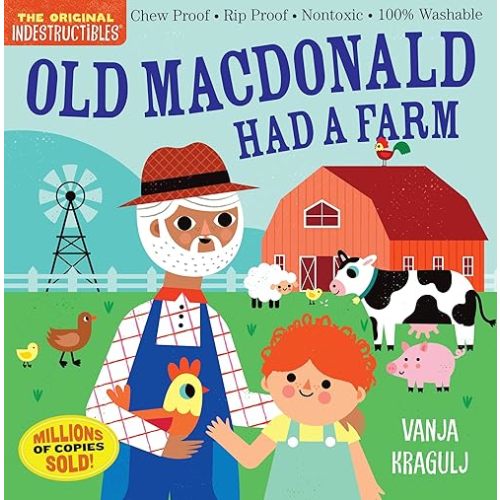 Indestructibles: Old MacDonald Had a Farm: Chew Proof · Rip Proof · Nontoxic · 100% Washable (Book for Babies, Newborn Books, Safe to Chew) Paperback – December 13, 2022
