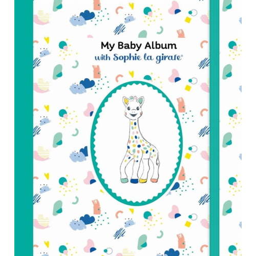 Sophie La Girafe(r): My Baby Album with Sophie La Girafe(r), Third Edition (Other)