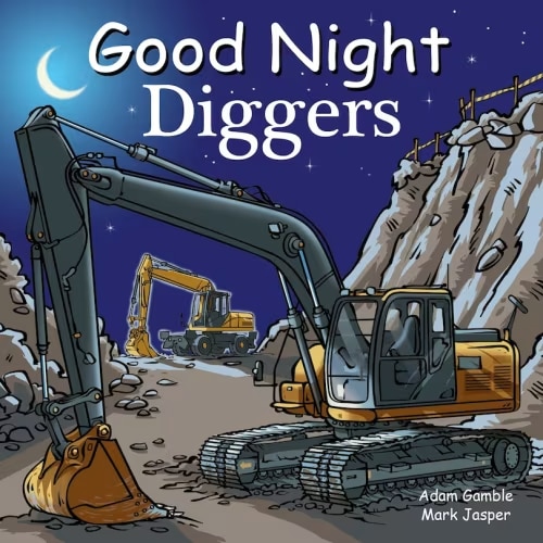 Good Night Diggers Book By Adam Gamble,mark Jasper, (Board Book) | Indigo