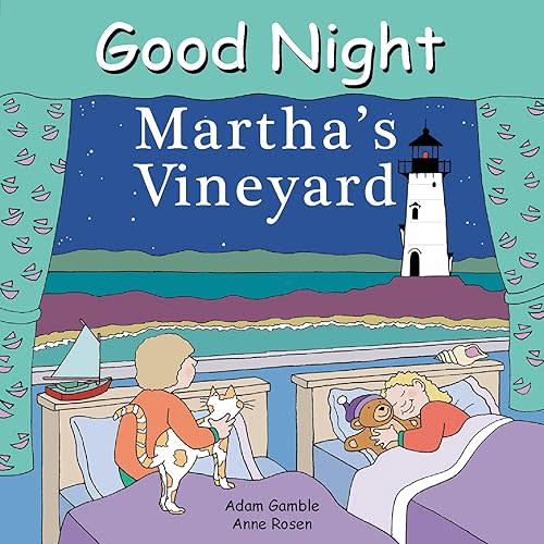 Good Night Martha's Vineyard (Good Night Our World) Board book – Illustrated, May 28, 2007