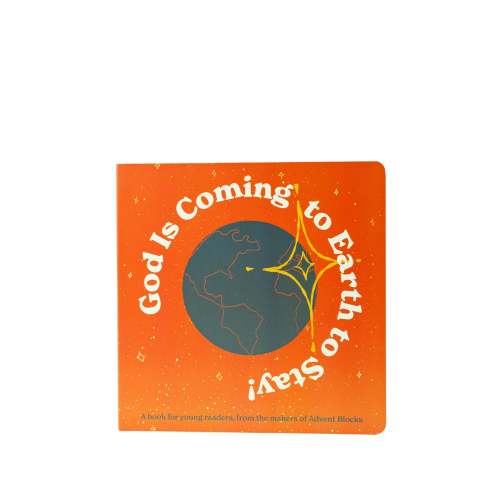 Board Book - God Is Coming to Earth to Stay!