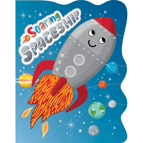 Soaring Spaceship - Touch and Feel Board Book - Sensory Board Book (Touch & Feel Sensory Board Books for Baby & Toddler Time)