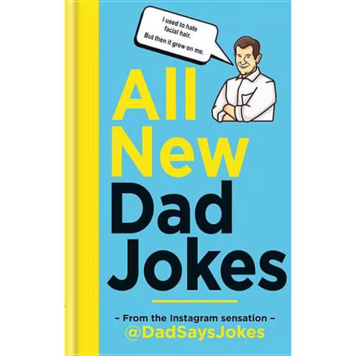 All New Dad Jokes - by @dadsaysjokes (Hardcover)