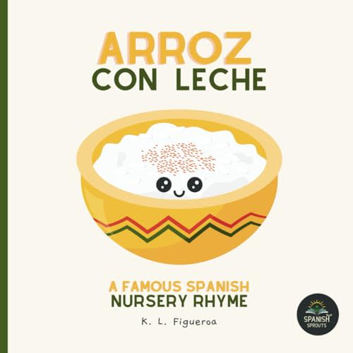 Luna Lullabies: "Arroz con Leche" - Spanish Nursery Rhymes Collection: Sweet Lullabies for Bedtime Bonding and Cultural Connection (Luna Lullabies Collection)