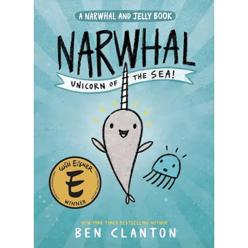 Narwhal: Unicorn of the Sea! (A Narwhal and Jelly Book #1)