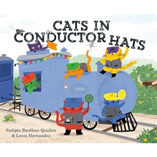 Cats in Conductor Hats: A Train Adventure (Cats in Hats)