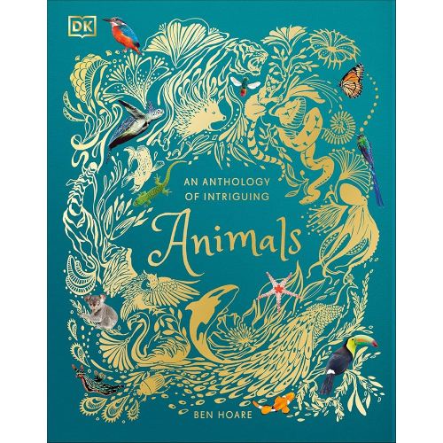 An Anthology of Intriguing Animals: Discover the Fascinating Truths of the Animal Kingdom