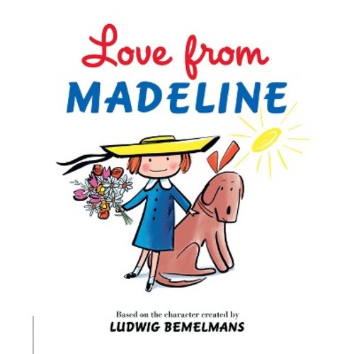Love from Madeline - by  Ludwig Bemelmans (Hardcover)