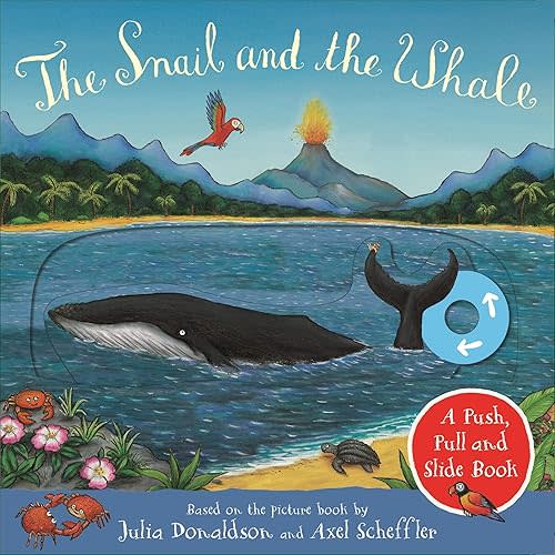 The Snail and the Whale: A Push, Pull and Slide Book Board book – October 29, 2020