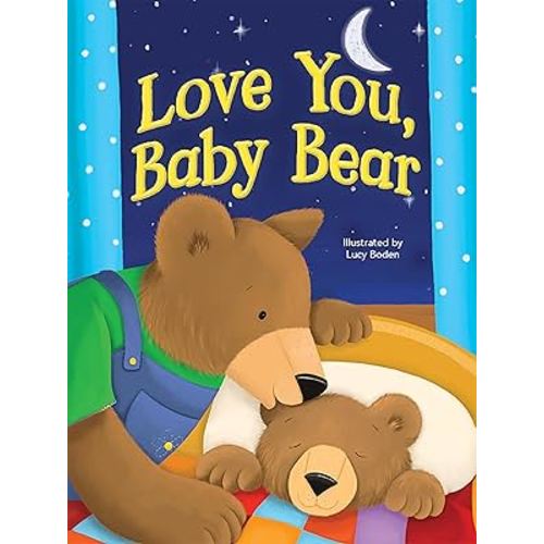 Little Hippo Books Love You, Baby Bear I Toddler & Baby Books I Best Kid's Book for Bedtime, Love, Family & Early Reading Skills