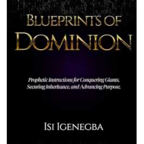 Blueprints of Dominion