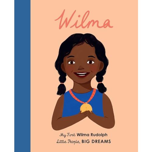 Wilma Rudolph: My First Wilma Rudolph (Volume 27) (Little People, BIG DREAMS, 27)