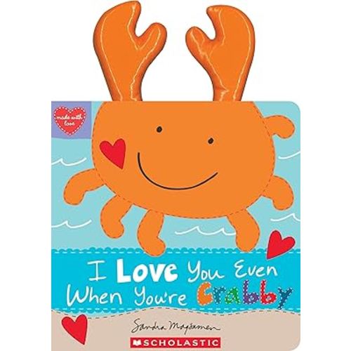I Love You Even When You're Crabby! (Made with Love)