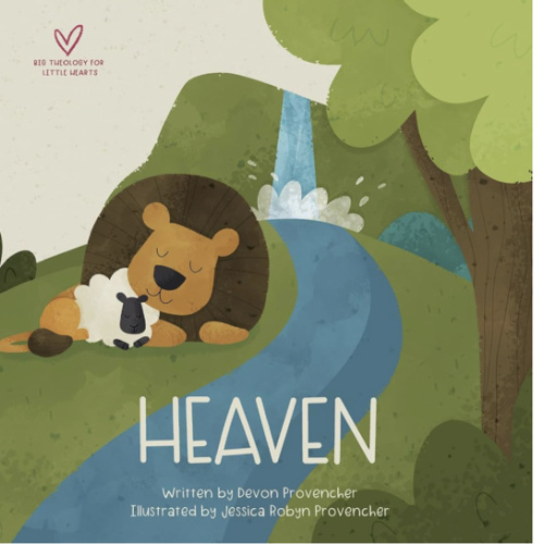 Heaven (Big Theology for Little Hearts)