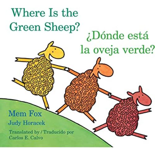 Where Is the Green Sheep?/Donde esta la oveja verde?: A Peaceful Story About a Search with Sleepy Rhymes
