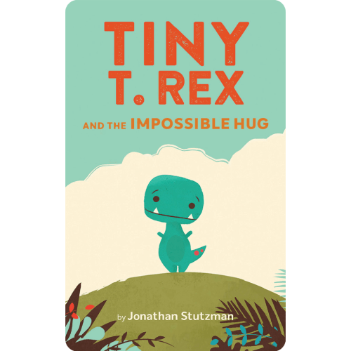 Tiny T-Rex and the Impossible Hug
