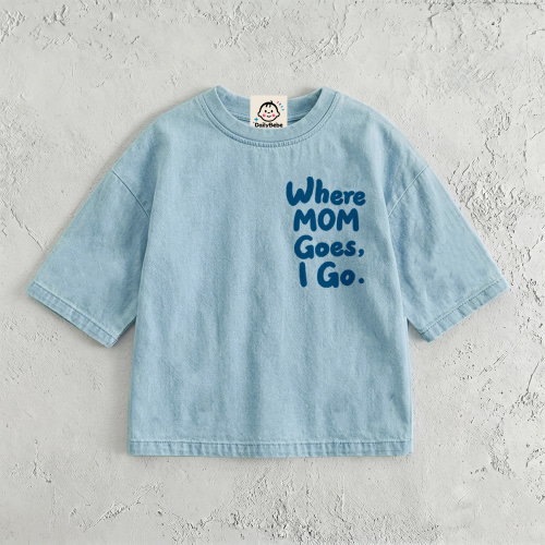 WHERE MOM GOES I GO Baby & Kids Slogan Washed T-Shirt (6M-12Y)