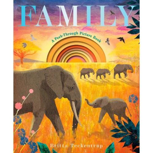 Family: A Peek-Through Picture Book - by Britta Teckentrup (Hardcover)