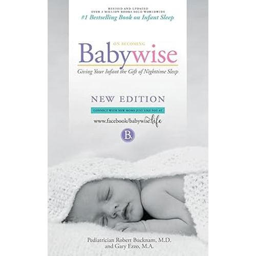 On Becoming Babywise: Giving Your Infant the Gift of Nighttime Sleep "2019 edition"- Interactive Support