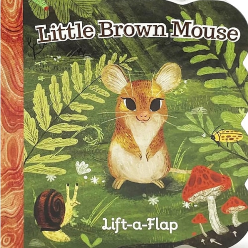 Little Brown Mouse - A Lift-a-Flap Board Book for Babies and Toddlers, Ages 1-4