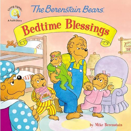 The Berenstain Bears' Bedtime Blessings (Berenstain Bears/Living Lights: A Faith Story)