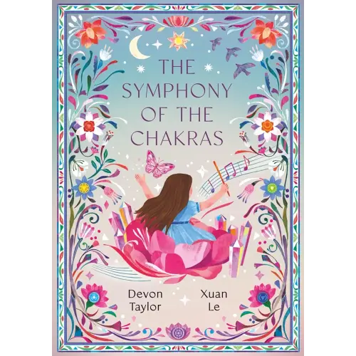 The Symphony of the Chakras: A Child’s Journey of Mindfulness, Emotions, and Spiritual Harmony