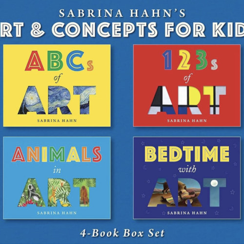 Sabrina Hahn's Art & Concepts for Kids 4-Book Box Set: ABCs of Art, 123s of Art, Animals in Art, and Bedtime with Art