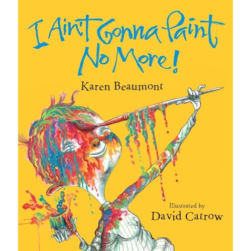 I Ain't Gonna Paint No More! lap board book
