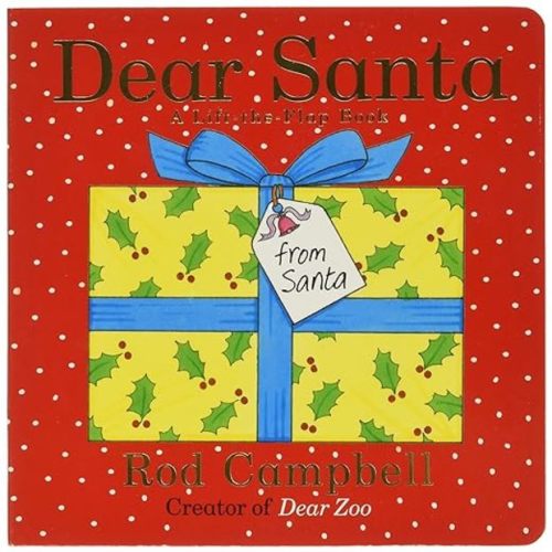 Rod Campbell Dear Santa: A Lift-the-Flap Book
