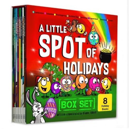 A Little Spot of Holidays Book Box Set (Books 41-48: Christmas, Halloween, Thanksgiving, Valentine's Day, Easter, St. Patty's Day, Scribble Day,